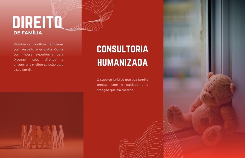 Direito de Família: Protegendo seus interesses com cuidado, empatia e expertise jurídica