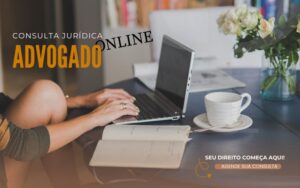 Consulta juridica online com advogado