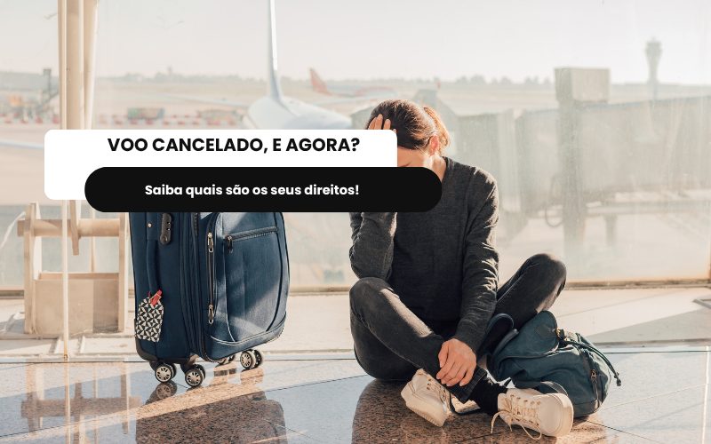 Voo cancelado? Conheça seus direitos